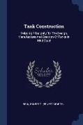 Tank Construction: Relating Principally To The Design, Manufacture And Erection Of Tanks In Mild Steel