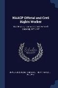 NAACP Official and Civil Rights Worker: Oral History Transcript / and Related Material, 1971-197