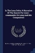 In The Lena Delta, A Narrative Of The Search For Lieut.-commander De Long And His Companions