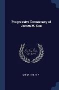 Progressive Democracy of James M. Cox