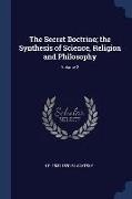 The Secret Doctrine, the Synthesis of Science, Religion and Philosophy, Volume 2