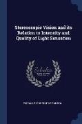 Stereoscopic Vision and its Relation to Intensity and Quality of Light Sensation