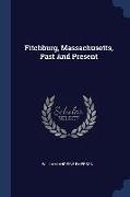 Fitchburg, Massachusetts, Past And Present