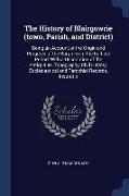 The History of Blairgowrie (town, Parish, and District): Being an Account of the Origin and Progress of the Burgh From the Earliest Period, With a Des