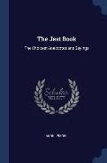 The Jest Book: The Choicest Anecdotes ans Sayings