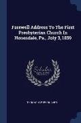 Farewell Address To The First Presbyterian Church In Honesdale, Pa., July 3, 1859