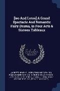[leo And Lotos] A Grand Spectacle And Romantic Fairy Drama, In Four Acts & Sixteen Tableaux