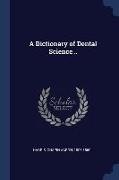 A Dictionary of Dental Science