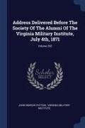 Address Delivered Before The Society Of The Alumni Of The Virginia Military Institute, July 4th, 1871, Volume 262