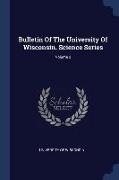 Bulletin Of The University Of Wisconsin. Science Series, Volume 2