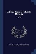 C. Plinii Secundi Naturalis Historia, Volume 2