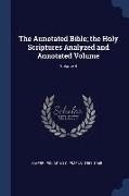 The Annotated Bible, the Holy Scriptures Analyzed and Annotated Volume, Volume 4