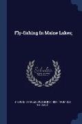 Fly-fishing In Maine Lakes