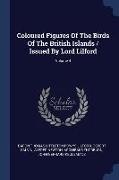 Coloured Figures Of The Birds Of The British Islands / Issued By Lord Lilford, Volume 4