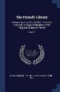 The Friends' Library: Comprising Journals, Doctrinal Treatises, and Other Writings of Members of the Religious Society of Friends, Volume 1
