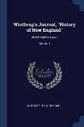 Winthrop's Journal, History of New England: 1630-1649 Volume, Volume 1