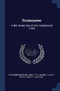 Ecclesiastes: In the Revised Version With Introduction & Notes