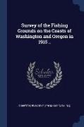Survey of the Fishing Grounds on the Coasts of Washington and Oregon in 1915