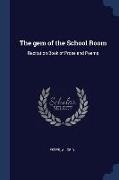 The gem of the School Room: Recitation Book of Prose and Poems