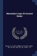 Macaulay's Lays Of Ancient Rome