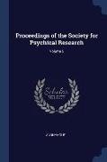 Proceedings of the Society for Psychical Research, Volume 5
