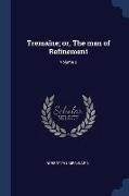 Tremaine, or, The man of Refinement, Volume 2