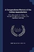 A Compendious History of the Cotton-manufacture: With a Disproval of the Claim of Sir Richard Arkwright to the Invention of its Ingenious Machinery