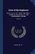 Lives of the Engineers: With an Account of Their Principal Works: Comprising Also a History of Inland Communication in Britain, Volume 2