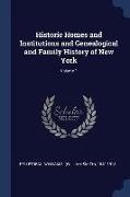 Historic Homes and Institutions and Genealogical and Family History of New York, Volume 1