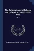 The Establishment of Schools and Colleges in Ontario, 1792-1910, Volume 2