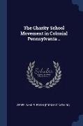 The Charity School Movement in Colonial Pennsylvania