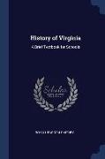 History of Virginia: A Brief Textbook for Schools