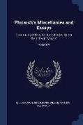 Plutarch's Miscellanies and Essays: Comprising All His Works Collected Under the Title of Morals, Volume 4