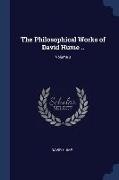 The Philosophical Works of David Hume .., Volume 3