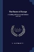 The Races of Europe: A Sociological Study (Lowell Institute Lectures)