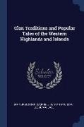 Clan Traditions and Popular Tales of the Western Highlands and Islands