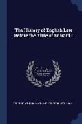 The History of English Law Before the Time of Edward I