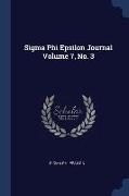 Sigma Phi Epsilon Journal Volume 7, No. 3