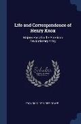 Life and Correspondence of Henry Knox: Major-general in the American Revolutionary Army