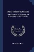 Rural Schools in Canada: Their Organization, Administration and Supervision, by James Collins Miller