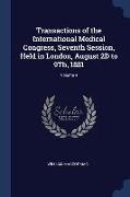 Transactions of the International Medical Congress, Seventh Session, Held in London, August 2D to 9Th, 1881, Volume 4