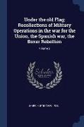 Under the old Flag, Recollections of Military Operations in the war for the Union, the Spanish war, the Boxer Rebellion, Volume 2