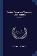 On the Quantum Theory of Line-spectra, Volume 2