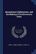 Mountstuart Elphinstone, and the Making of Southwestern India