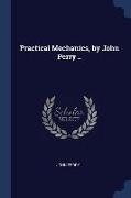 Practical Mechanics, by John Perry