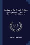 Sayings of the Jewish Fathers: Comprising Pirqe Aboth in Hebrew and English, With Notes and Excursuses