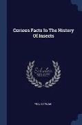 Curious Facts In The History Of Insects