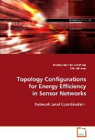 Topology Configurations for Energy Efficiency in Sensor Networks