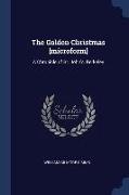 The Golden Christmas [microform]: A Chronicle of St. John's, Berkeley