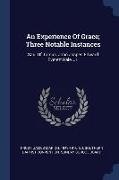 An Experience Of Grace, Three Notable Instances: Saul Of Tarsus, John Jasper, Edward Everett Hale, Jr